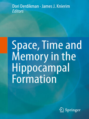 cover image of Space,Time and Memory in the Hippocampal Formation